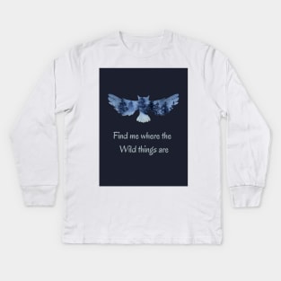 Wildlife nature - Inspirational quote for Nature lovers and travelers 1 Kids Long Sleeve T-Shirt